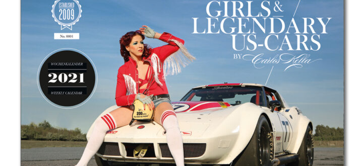 Girls & legendary US-Cars 2021 Wochenkalender von Carlos Kella mit 53 Kalenderblättern. Auf dem Titel: Burlesque-Performer Eve Champagne aus Hamburg und eine Chevrolet Corvette C3 (B-Production Racer) von 1973.