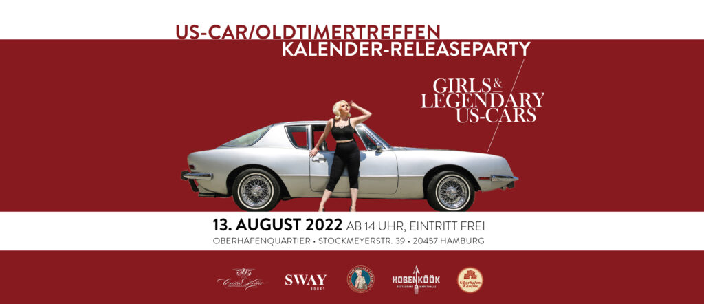 GIRLS & LEGENDARY-US-CARS +++ Samstag, 13.08.2022 +++ ab 14 Uhr +++ Releaseparty